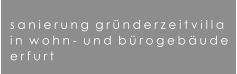 sanierung  grnderzeitvilla in  wohn-  und  brogebude  erfurt