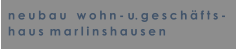 neubau   wohn- u.geschfts- haus marlinshausen