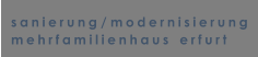 sanierung / modernisierung   mehrfamilienhaus   erfurt