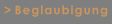 > Beglaubigung