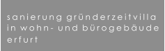 sanierung  grnderzeitvilla in  wohn-  und  brogebude  erfurt